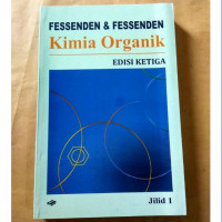 Fessenden & Fessenden Kimia Organik Jilid 1 edisi 3