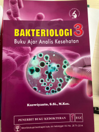 Bakteriologi 3 : buku ajar analis kesehatan