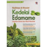 Budidaya & Khasiat Kedelai Edamame Camilan Sehat dan Multi Manfaat