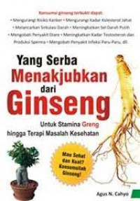 Yang Serba Menakjubkan dari Ginseng untuk Stamina Greng hingga Terapi Masalah Kesehatan