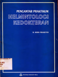 Pengantar Praktikum Helmintologi Kedokteran