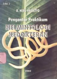 Pengantar Praktikum Helmintologi Kedokteran Edisi 2