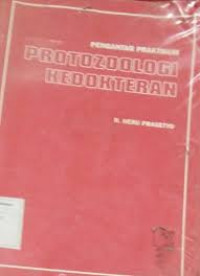 Pengantar Praktikum Protozoologi Kedokteran