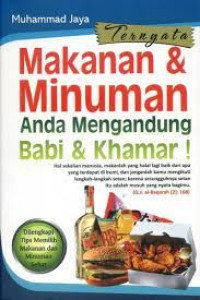 Ternyata Makanan & Minuman anda Mengandung Babi & Khamar !