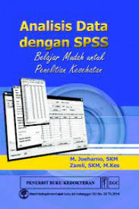 Analisis Data dengan SPSS belajar mudah untuk penelitian kesehatan