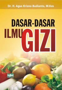 Dasar-Dasar Ilmu Gizi (Edisi Revisi)