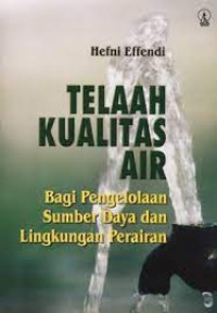 Telaah Kualitas Air Bagi Pengelolaan Sumber Daya dan Lingkungan perairan