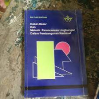 Dasar-dasar dan Metoda Perencanaan Lingkungan dalam Pembangunan Nasional