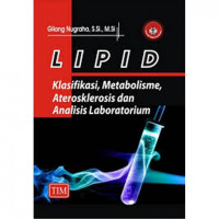 LIPID, Klasifikasi, Metabolisme, Aterosklerosis dan Analisis Laboratorium