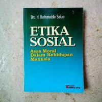 Etika  Sosial: Asas Moral Dalam Kehidupan Manusia