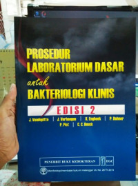 Prosedur Laboratorium Dasar untuk Bakteriologi Klinis Edisi 2