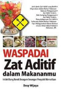 Waspadai Zat Aditif dalam Makanannmu